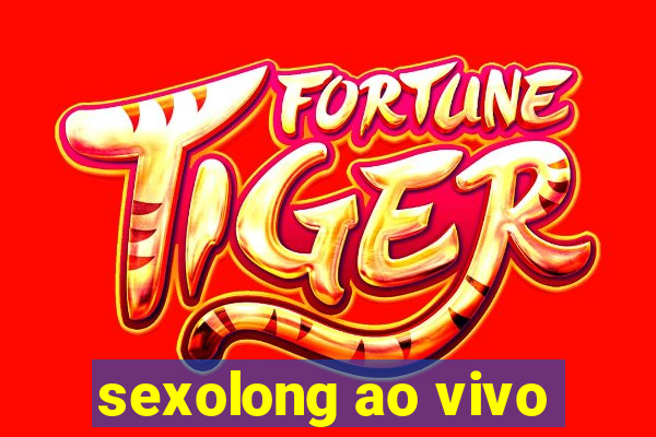 sexolong ao vivo